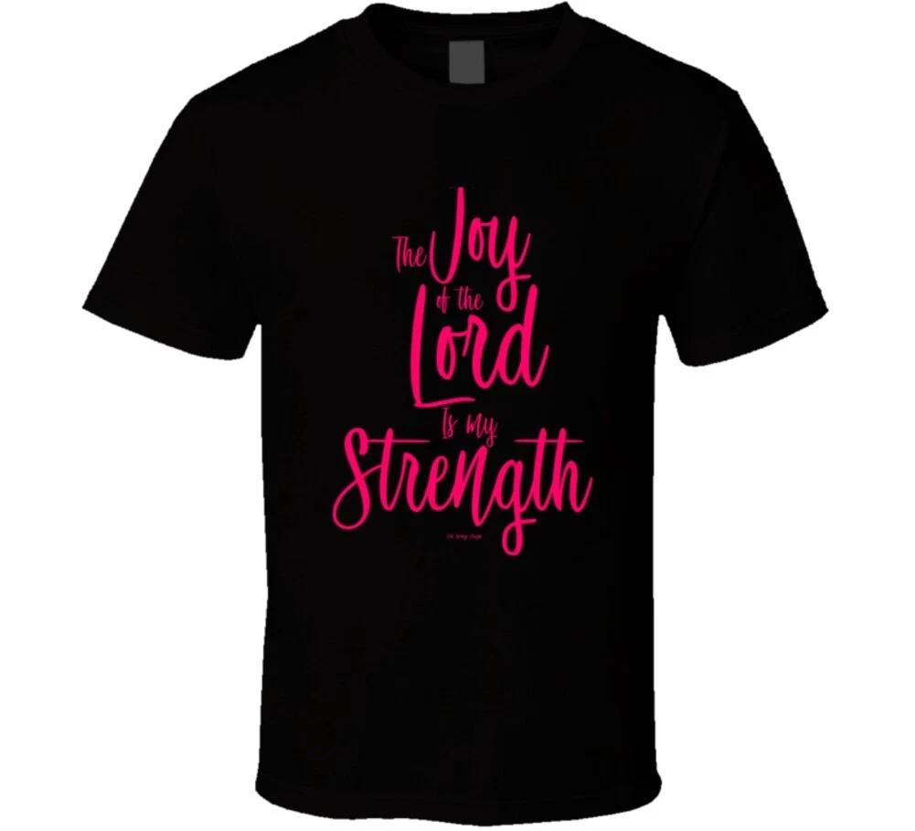 The Joy Of The Lord Is My Strength Christian Gift Premium T Shirt S