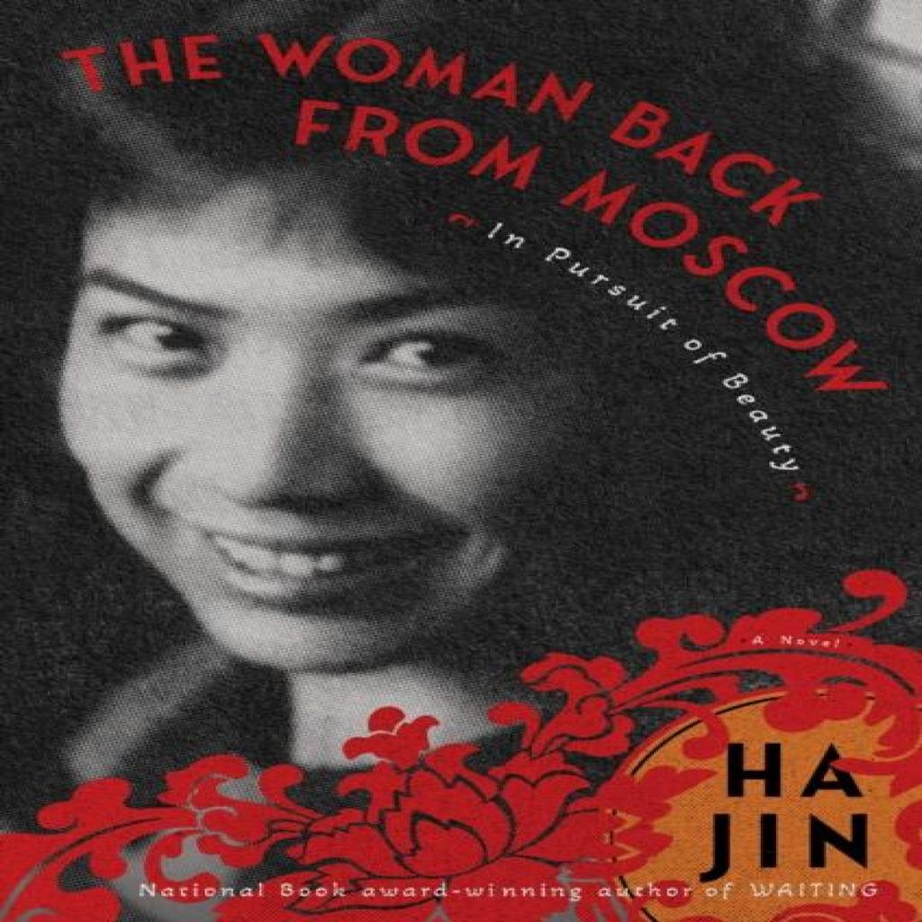 The Woman Back from Moscow by Ha Jin Paperback Book 9781635423778