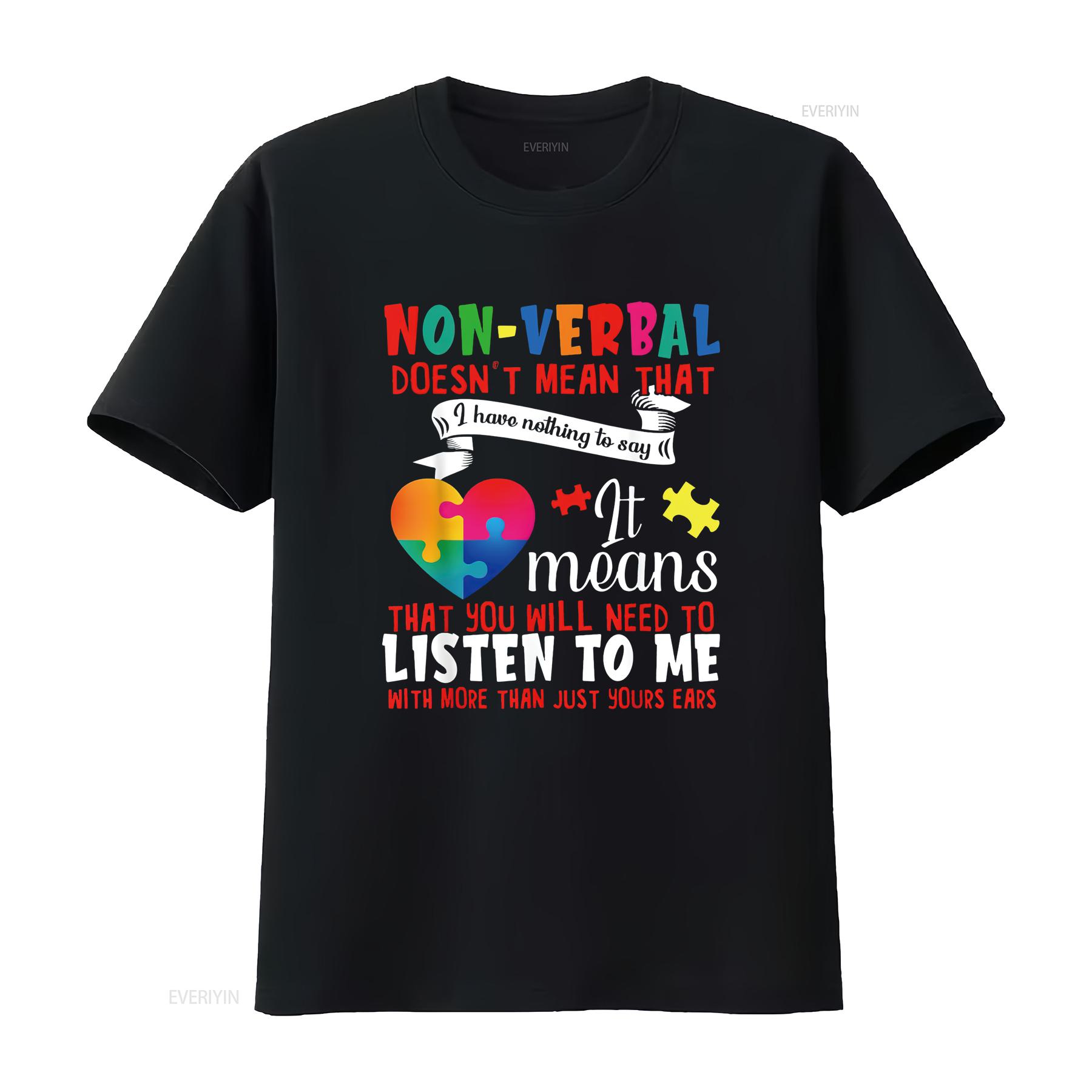 

Womens Non verbal Doesnt Mean I Have Nothing To Say Autism Autistic T Shirt Black vintage Washed Stylish Top For Everyday Wear 4XL
