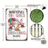 Funny 'The Girls Are Drinking Again' Metal Sign - 12"x8" Vintage Aluminum Wall Decor for Home, Bar, Cafe, Garage & Woman Cave