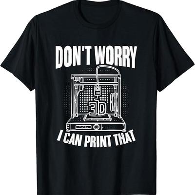 I Can Print That 3d Machine Filaunisext Funny Printer T Shirt