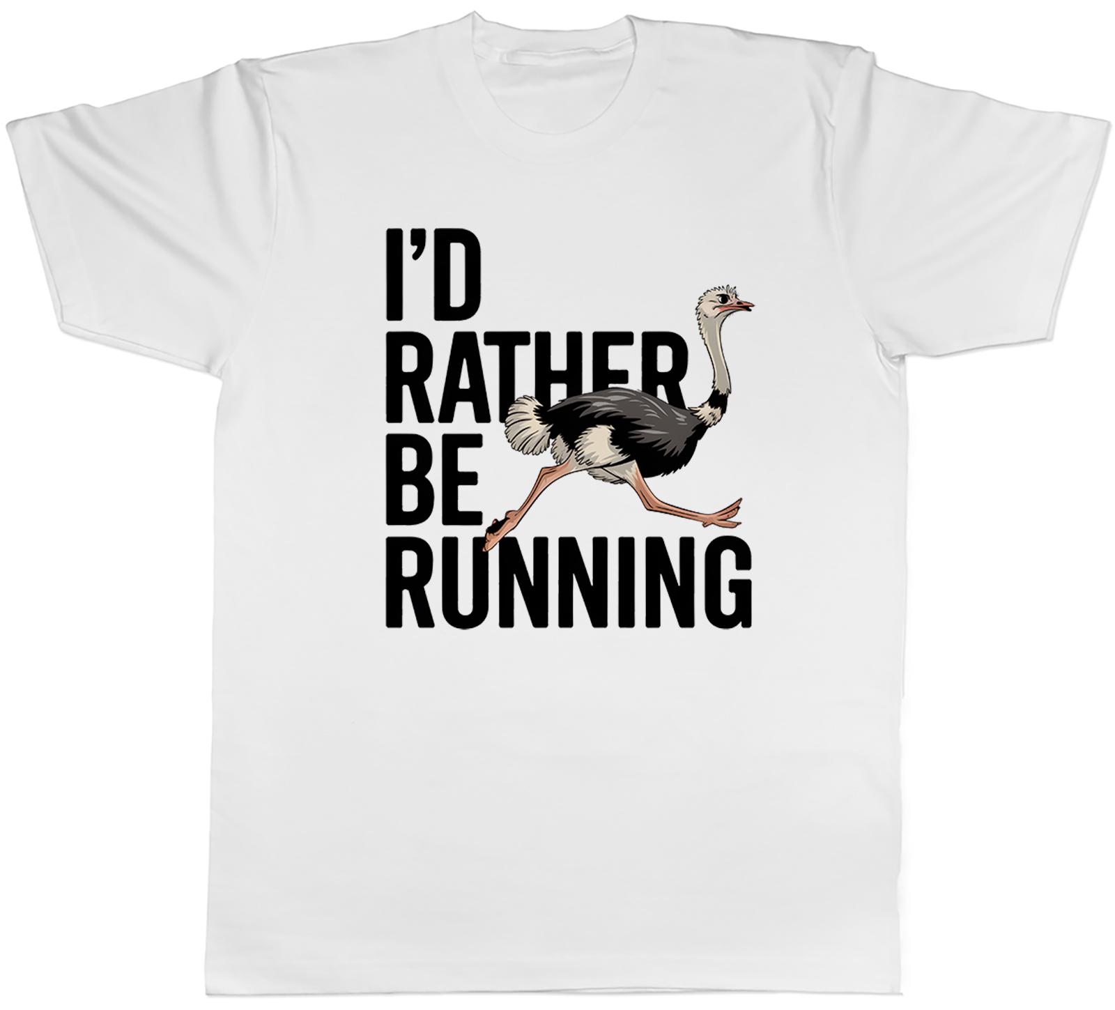 Id Rather Be Running Funny Ostrich Marathon Unisexs TShirt Tee Gift Top S