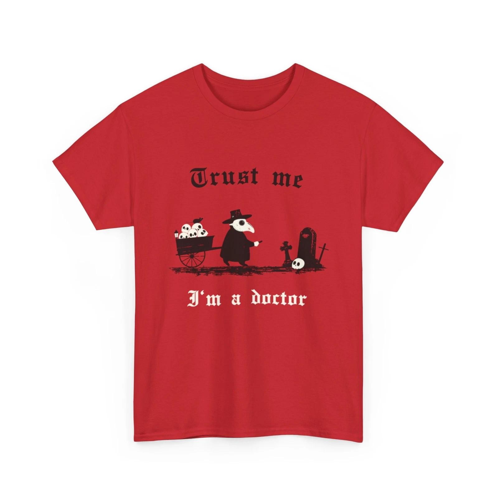 Trust Me I m A Doctor T-Shirt 4XL