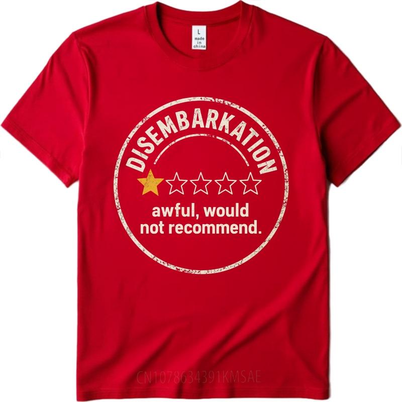 Man Round Neck teeshirt Brand Summer For Him T Shirt Disembarkation Awful Would Not Recommend Short Sleeve Soft ONeck Tops S