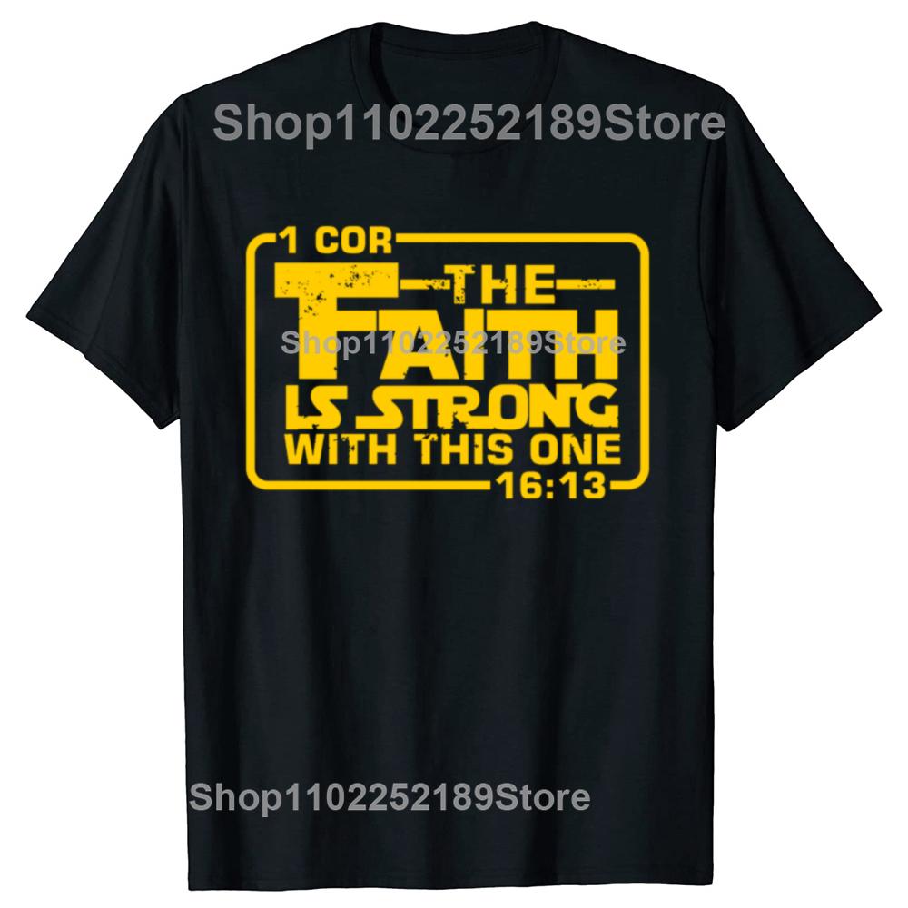 The Faith Is Strong with This One Christian Funny T-shirts Men Women's Fashion Casual Tshirt 100% Cotton Loose Oversized T Shirt