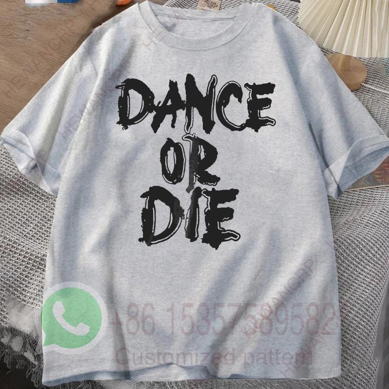 Dance or Die TShirt Mens Tracksuit Cotton Casual Sportswear Crew Neck Pullover Short Sleeve Tops Breathable Summer Streetwear