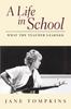 Kniha A Life In School : What The Teacher Learned