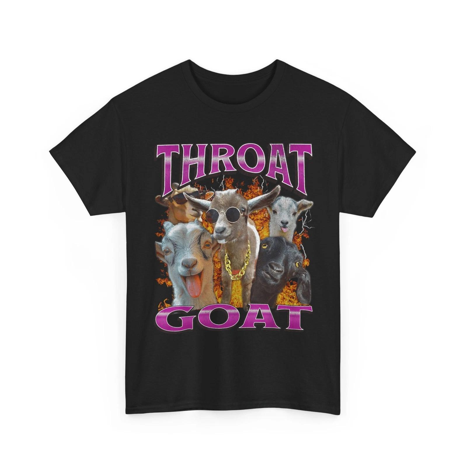Goat Meme T shirt, Throat Goat Funny Humor Saying Shirt L