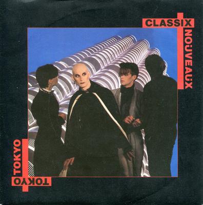 7inch Record CLASSIX NOUVEAUX - Tokyo BP397 Liberty 1981 UK Dance & Electronica Used