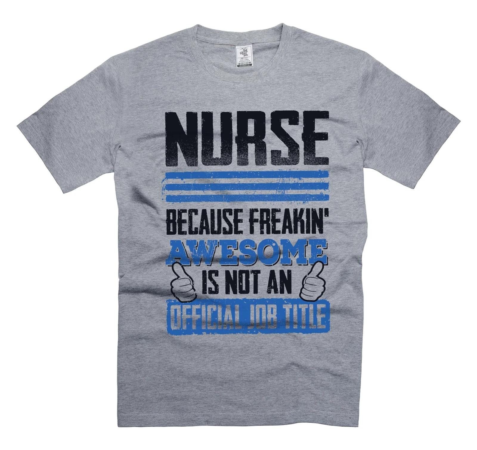 Funny Nurse Shirt Freakin Awesome Nurse Tee Great Gift Ideas for Nurses S