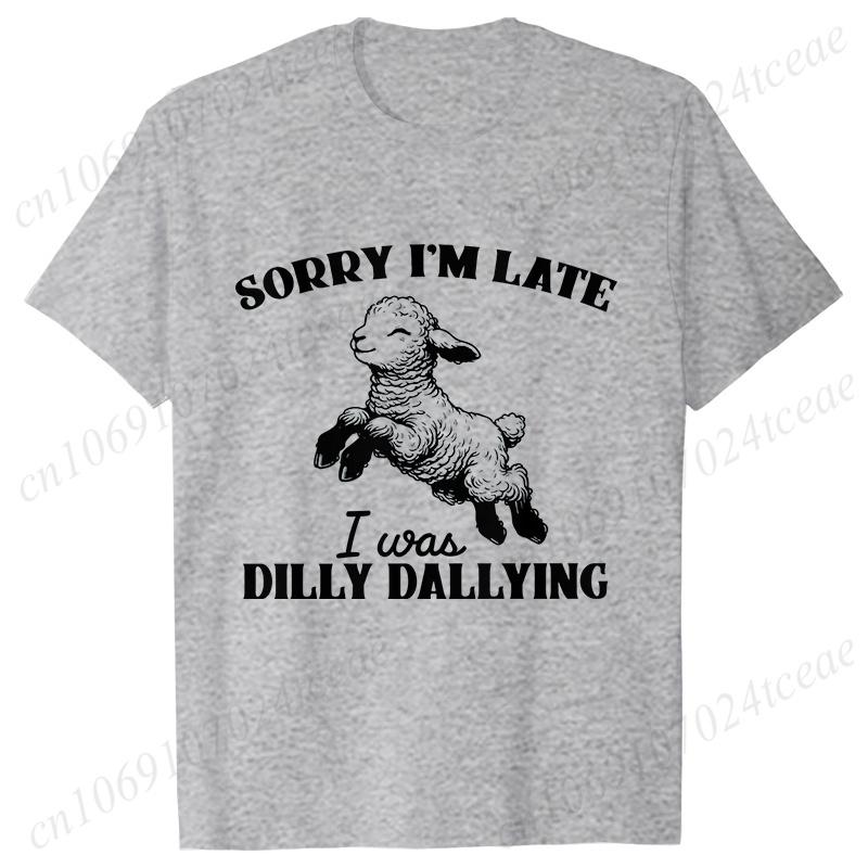 Sorry I'm Late I Was Dilly Dallying T-shirts for Women Funny Sheep Graphic Y2k Tops Summer Short Sleeve Tees Female Clothing