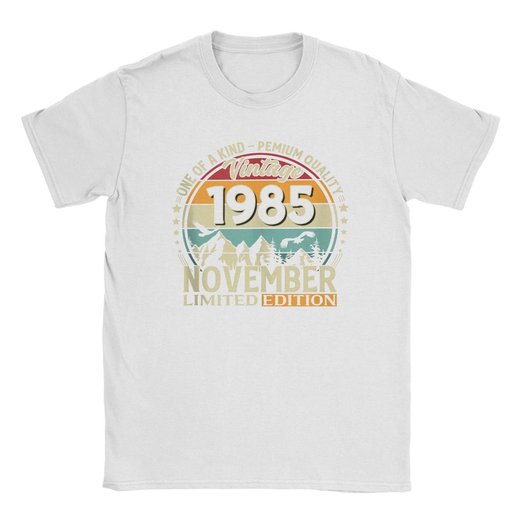 Funny 40th Birthday Gift November 1985 T-Shirt Men Round Neck Cotton T Shirts  Short Sleeve Tee Shirt 4XL 5XL 6XL Clothes