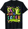 See You Later Teacher Summer Alligator Last Day of School T-Shirt