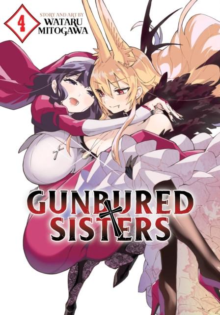 GUNBURED SISTERS Vol. 4 by Wataru Mitogawa Paperback Book 9781685794873
