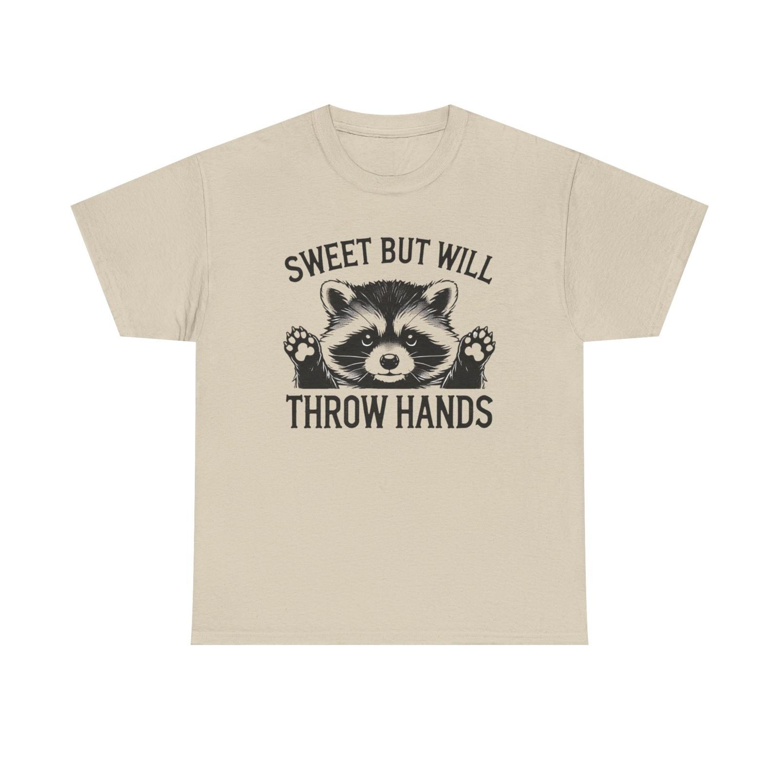 Sweet But Will Throw Hands Funny Graphic T Shirt S-5XL Unisex Heavy Cotton XXXXL
