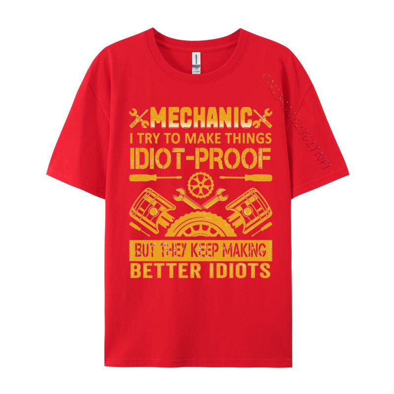 2024 Hot Sale Man T Shirt Mechanic I Try To Make Tshirt Tops Shirts All Cotton Printed On Tshirts Casual
