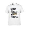 Eat Sleep Poop Repeat TShirt T Shirt Man Designer Printed T Shirts for Man TShirt