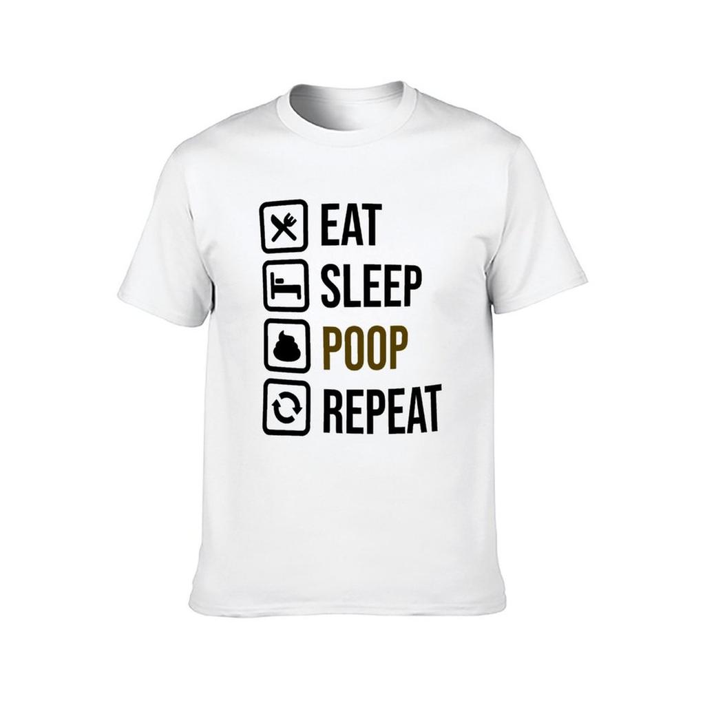 Eat Sleep Poop Repeat TShirt T Shirt Man Designer Printed T Shirts for Man TShirt