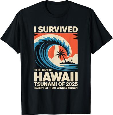 Funny Hawaiian Vacation _ I Survived Hawaii Tsunami 2025 Gift Unisex T-Shirt