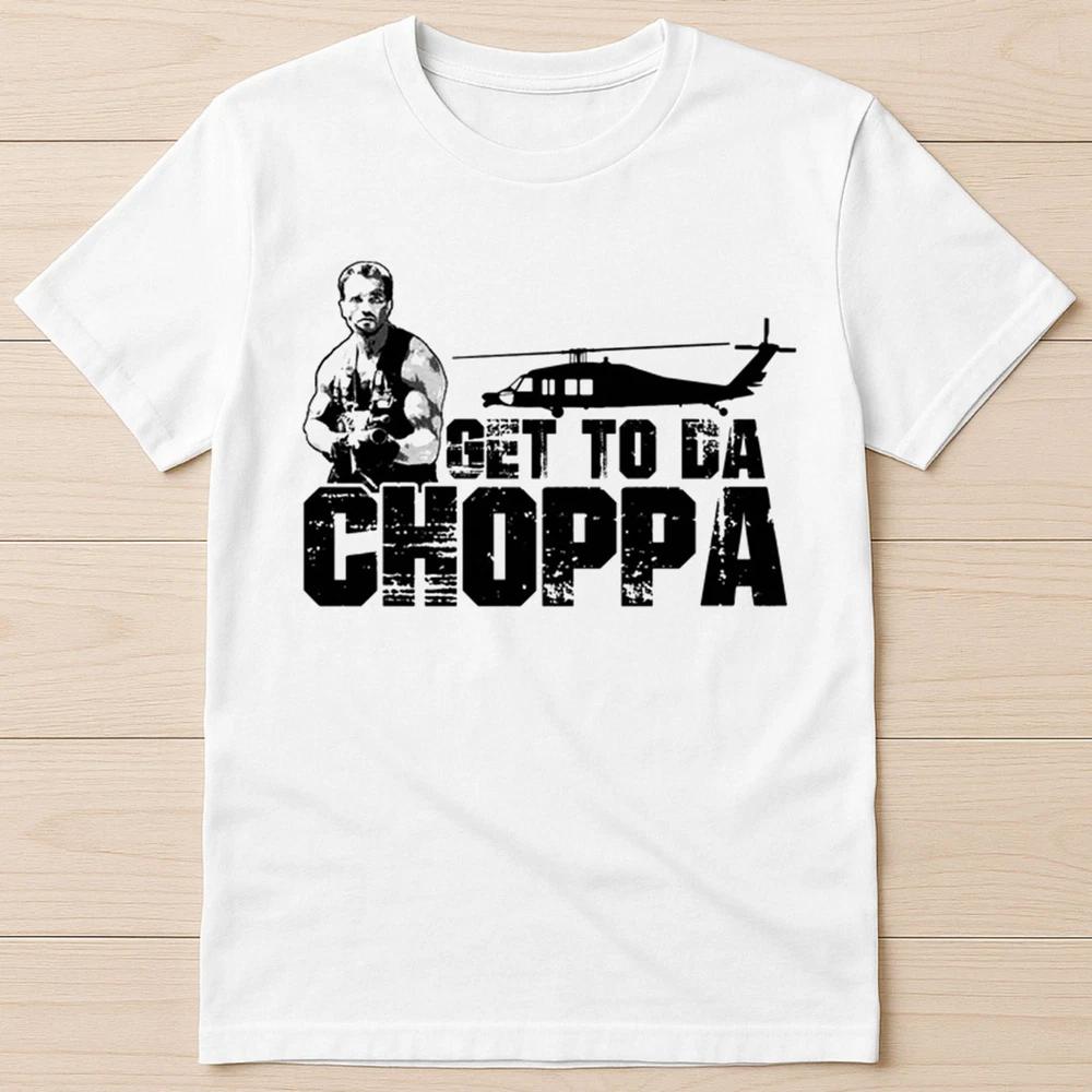 Get To Da Choppa Predator Movie Army Best Seller Funny Gift Tee T Shirt 2970 S