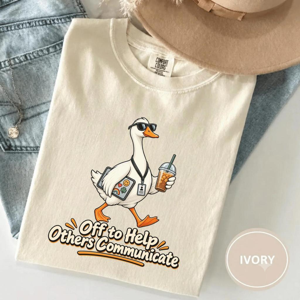 Off To Help Others Communicate Shirt, Funny Goose Teacher Tee, Speech Therapist Gift, Communication Specialist Graphic T-Shirt