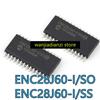 ENC28J60-I/SO ENC28J60-I/SS SOP28 SSOP28 Ethernet Controller New Original ENC28J60