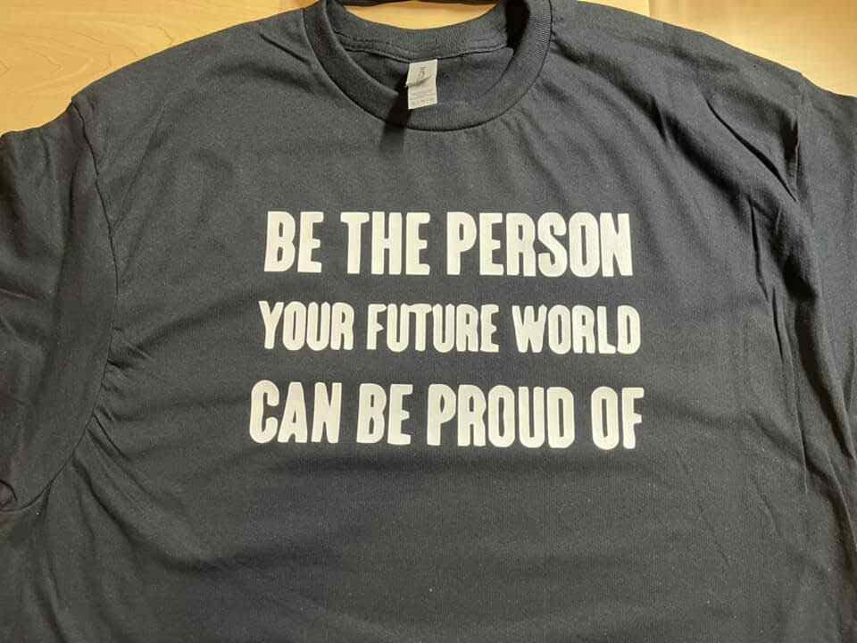 Be the person your future world would be proud of T shirt tee S