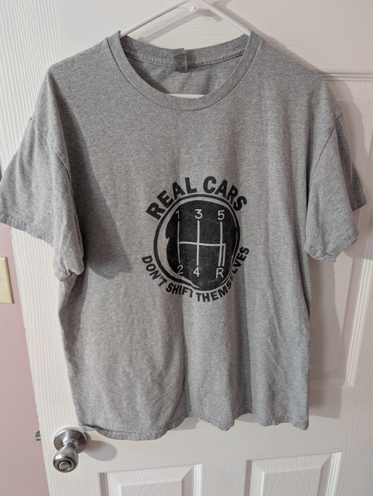 Real Cars Dont Shift Themselves Large Unisex T-Shirt M