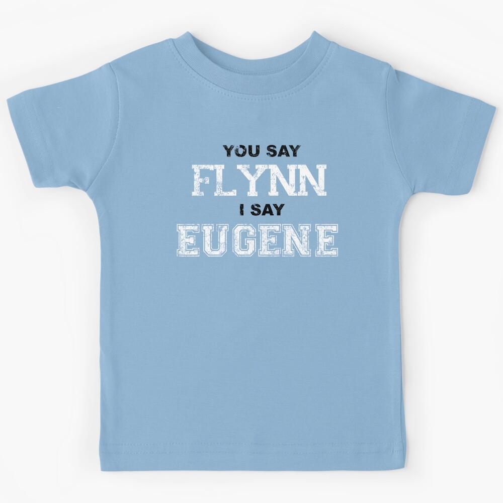 You Say Flynn I say Eugene Kids T-Shirt 140