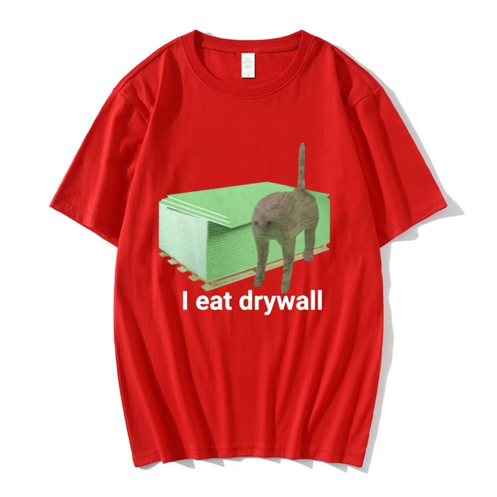 I Eat Drywall T Shirt Funny Cute Cat Meme Graphic T-shirts Men's Women Clothing Male Cotton Casual Oversized T-shirts Streetwear