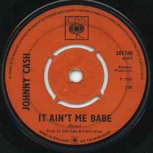 

7inch Record JOHNNY CASH - It Ain t Me Babe 201760 CBS 1965 UK Pop Used