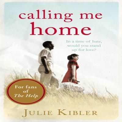 Calling Me Home by Julie Kibler Paperback Book 9781447212560