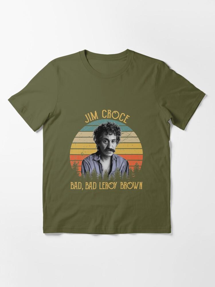 Jim Croce Vintage Jim Croce Caricature – Bad, Bad Leroy Brown Essential Unisex T-Shirt