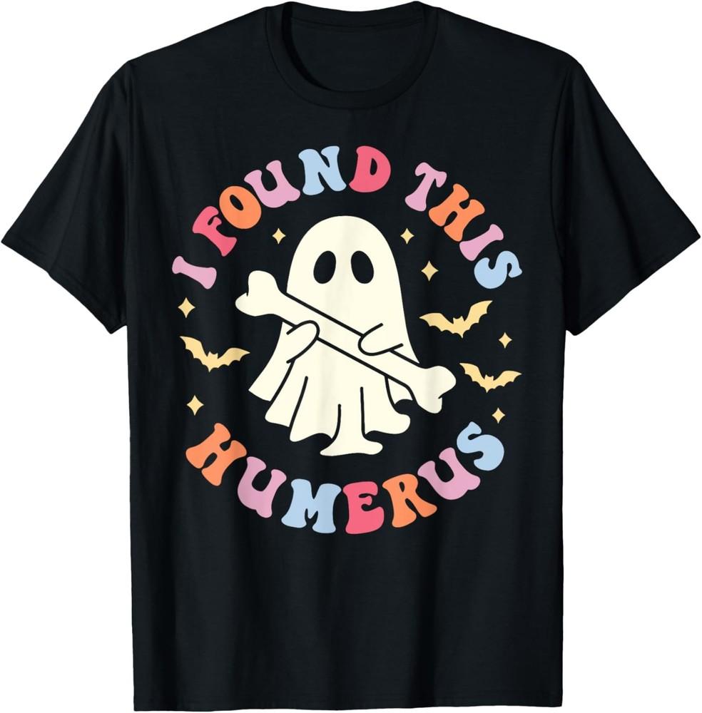 I Found This Humerus Shirt Ghost Nurse Halloween Costume T-Shirt Unisex T-Shirt M