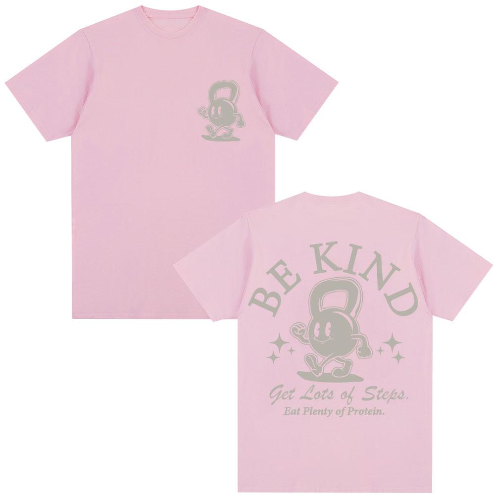 

Gym Be Kind Pump Graphic T-shirts Men Women Fitness Fashion Harajuku Short Sleeve Oversized Cotton Casual T Shirts 3XL