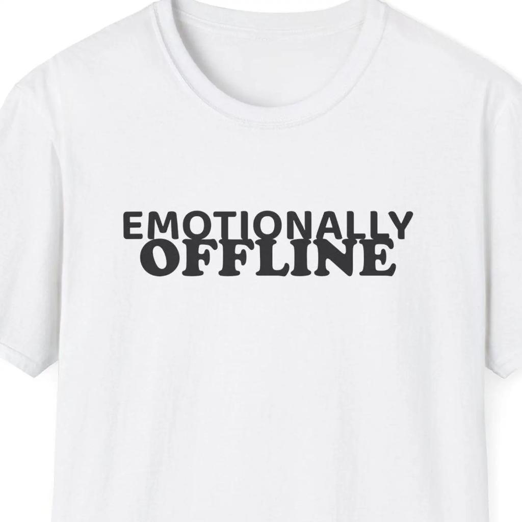 For Him Emotionally Offline T Shirt Minimalist Introvert Vintage Unisex Soft Designer Clothes Streetwear Slightly