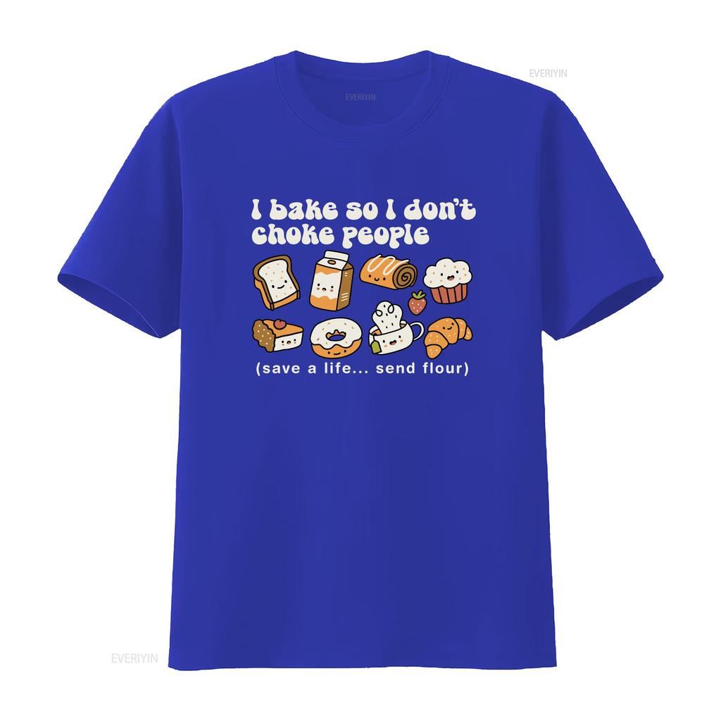 I bake so dont choke people baking mom gifts cute baker shirt funny tee crewneck top cake lover bread maker vintage Washed