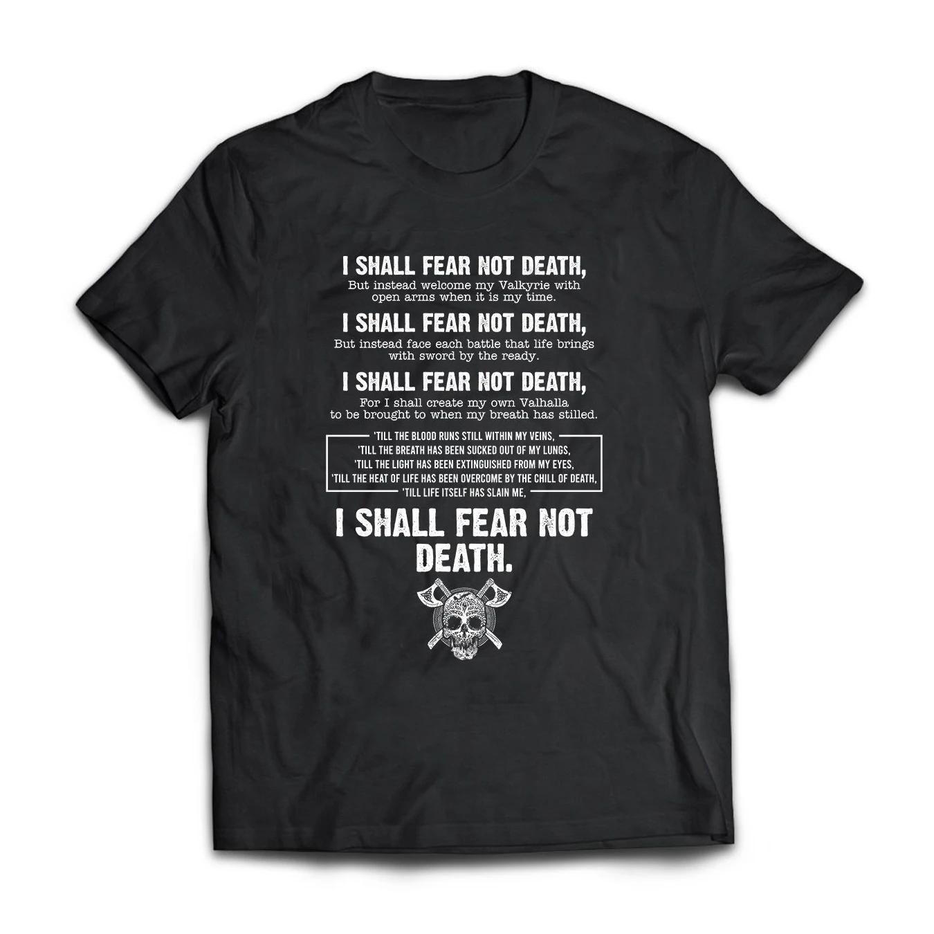 

I Shall Fear Not Death Norse Vi king Fighting Slogan Gym TShirt Short Sleeve Casual 100 Cotton ONeck Mens Tshirt Size S3XL 4XL