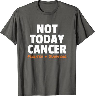 Not Today Cancer, Fighter and Survivor Battle Patient Unisex T-Shirt Unisex T-Shirt