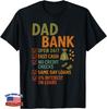 Dad Bank Funny Father's Day No Credit Checks Vintage Daddy Gift T-Shirt E98