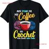Just Pour Me My Coffee Hand Crochet Funny Crocheting T Shirt Vintage Washed Streetwear Homme Unisex Comfortable Stylish