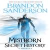 Mistborn Secret History by Brandon Sanderson Hardback Book 9781473225046