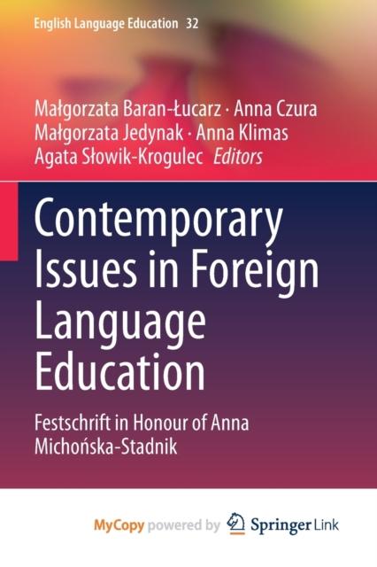 Kniha Contemporary Issues In Foreign Language Education : Festschrift In Honour of Anna Michonska-Stadnik