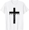 Believe In Cross, Christian Saying T Shirt