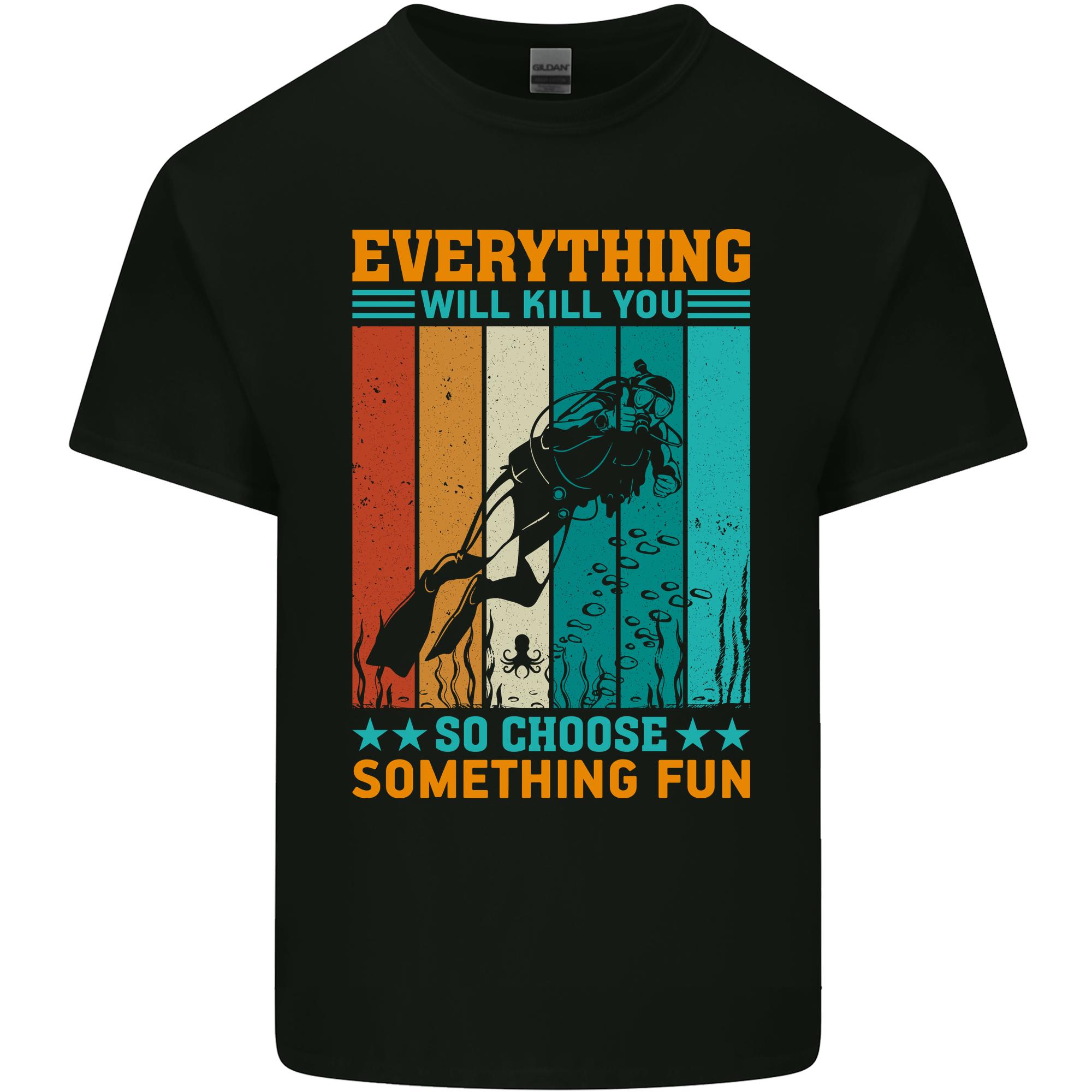 Everything Will Kill You Funny Scuba Diving Diver Unisexs Light Cotton TShirt S