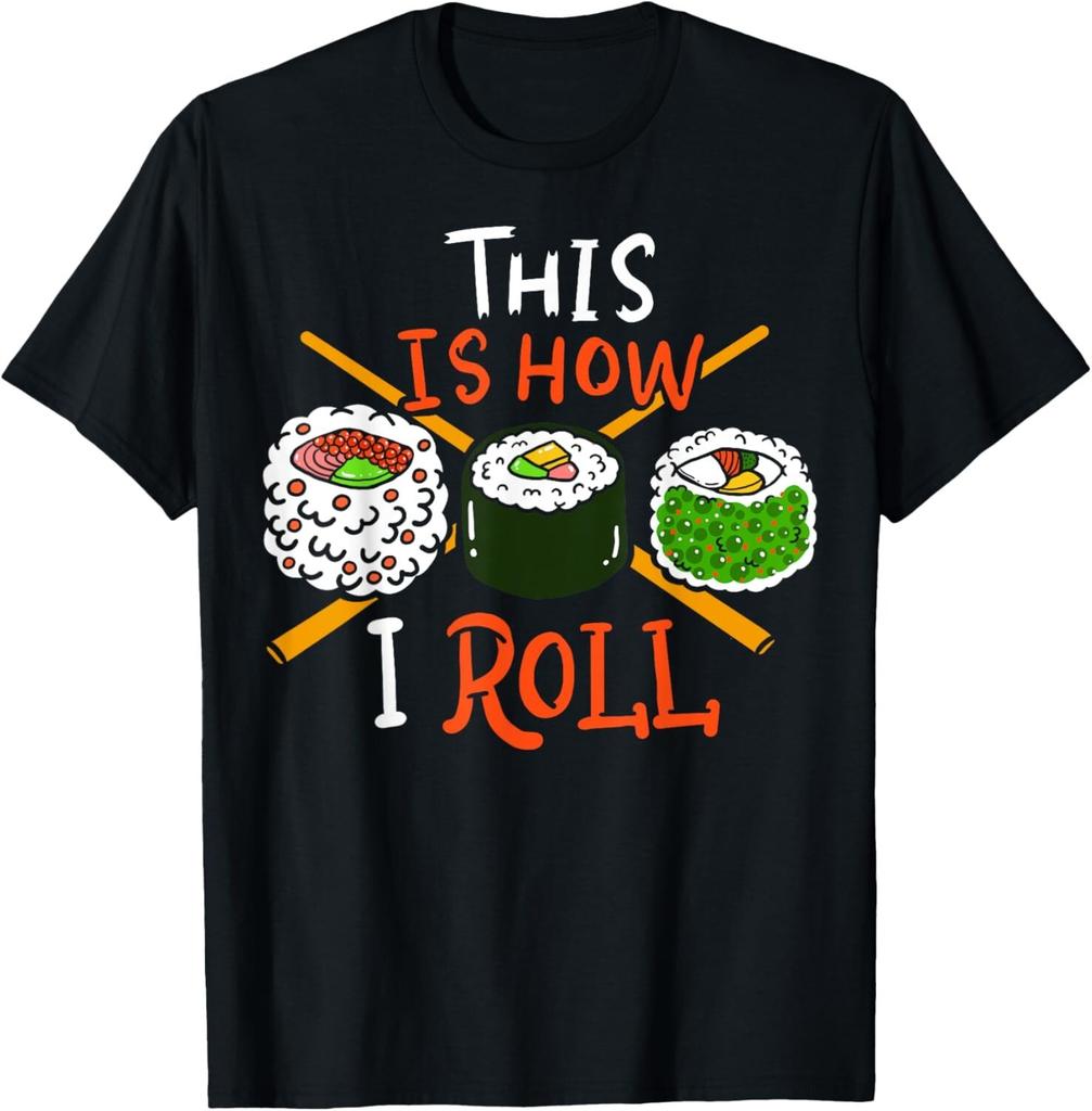 Sushi This Is a Gift I Made by Rolling It Tshirt Mens and Womens Tshirt Shortsleeved Roundneck Breathable Top
