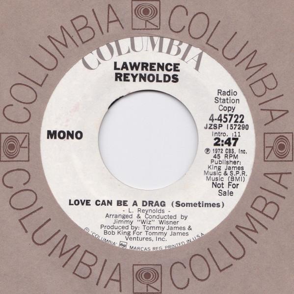 

7inch Record LAWRENCE REYNOLDS Love Can Be A Drag Sometimes 445722PROMO Columbia 1972 Canada Rock Used