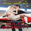 Stay with Me by Jules Bennett Paperback Book 9781420144963