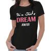 Nur einen Traum entfernt Abschluss Inspiration Geschenk Damen Oberteil Junior Grafik T-Shirt