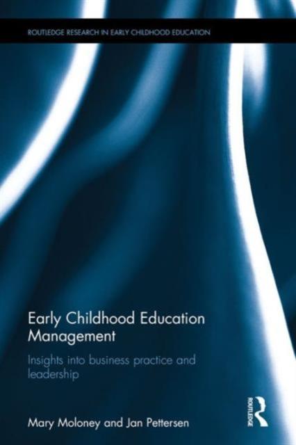 The Early Childhood Education Management : Insights Into Business Practice and Leadership Book